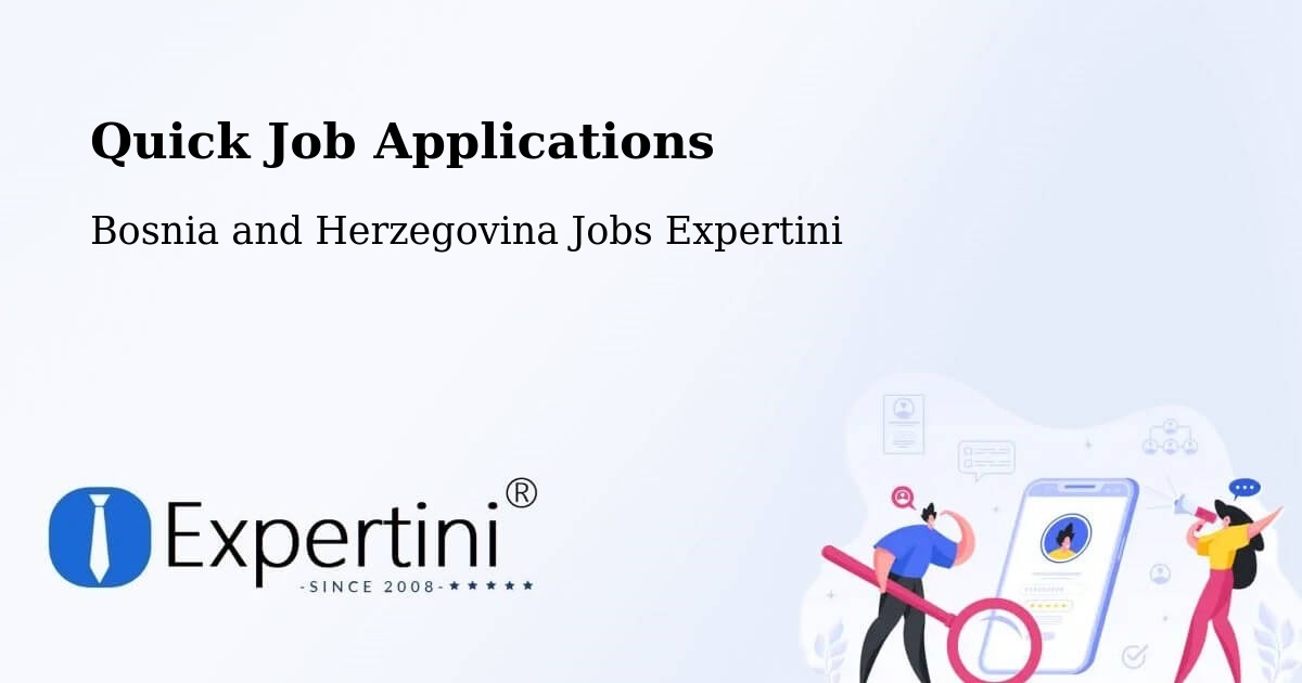 Quick Apply Feature – Bugojno - Bosnia and Herzegovina Jobs Expertini