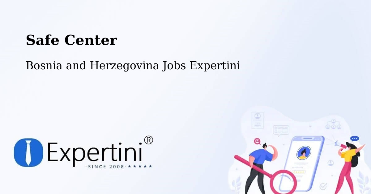 Safety Center – Bugojno - Bosnia and Herzegovina Jobs Expertini
